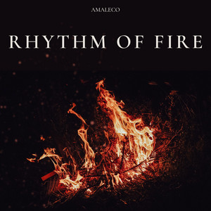 Rhythm of Fire by Amaleco