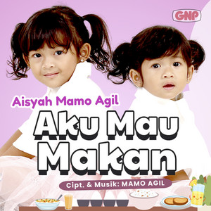 Aku Mau Makan by Aisyah Mamo Agil