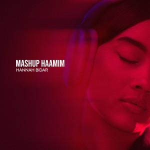 Mashup Haamim by Hannah Bidar