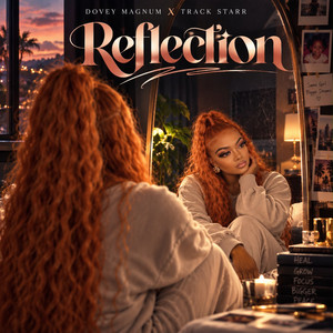 Reflection by Dovey Magnum, Track Starr