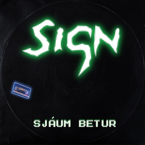 Sjáum Betur by Sign