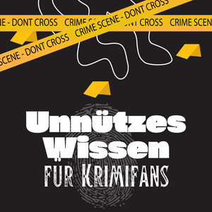 Unnützes Wissen für Krimifans (Erstaunliche Fakten über Krimis, True Crime Storys, verrückte Gesetze und unglaubliche Verbrechen)