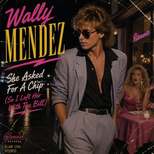 She Asked For A Chip (1988) by Lost Vinyl Revival, Wally Mendez