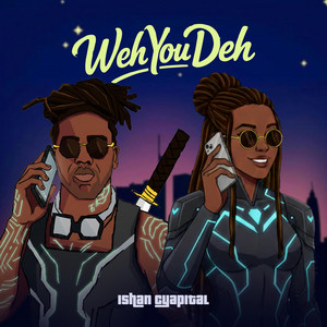 Weh You Deh by Ishan Cyapital