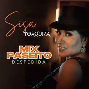 Sisa Toaquiza - Despedida (Mix Paseito)