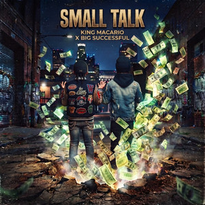 Small Talk by king macario, Big Successful