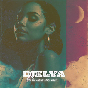 Si tu viens vers moi by DJELYA, Alvaya Ray