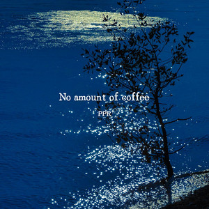 No amount of coffee - 氛围beat by PPR