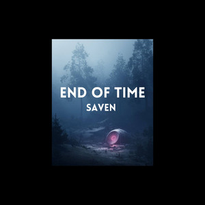 End Of Time (Radio edit) by Saven