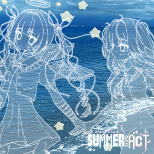 SUMMER ACT by 天乃おつげ, yutori