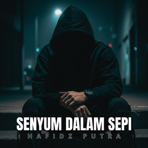 Senyum Dalam Sepi by Hafidz Putra