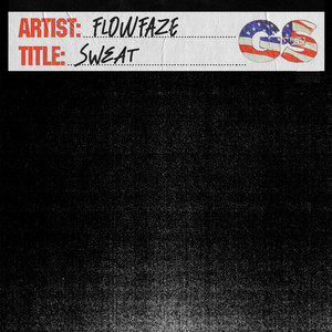 Sweat by FLOWFAZE