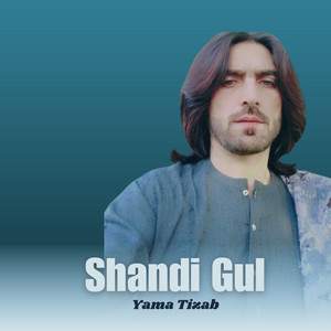 Shandi Gul - Yama Tizab