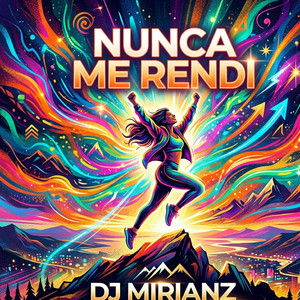 Nunca Me Rendi by Dj Mirianz