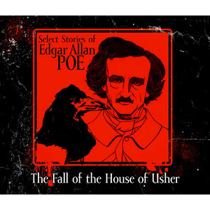 The Fall of the House of Usher (Unabridged)
