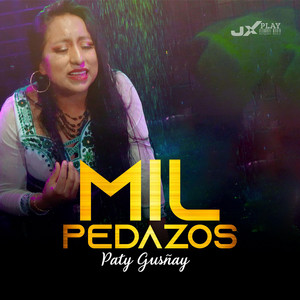 Paty Gusñay - Mil Pedazos