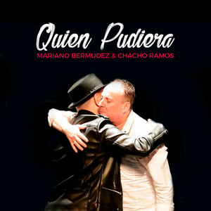 Mariano Bermudez & Chacho Ramos - Quien Pudiera