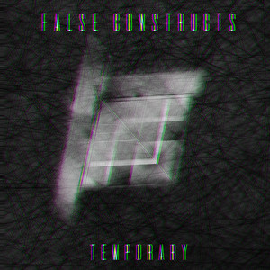 Temporary by False Constructs