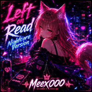 Left on Read - Nightcore Version by Meex000