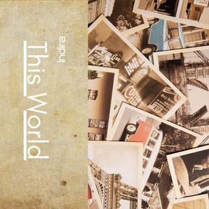 This World - Radio Edit by Indira