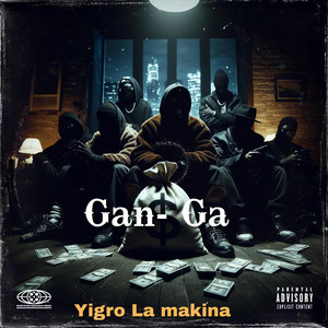 Gan-Ga -Yigro La makina by Yigro La Makina