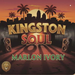 Kingston Soul by MARLON IVORY