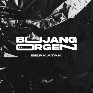 BERKATAK by BUJANG ORGEN LAMPUNG