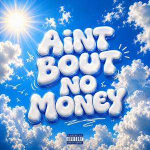 Aint Bout No Money by CEOYANO, Diego Money