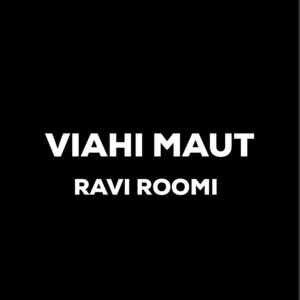 Viahi Maut by Ravi Roomi