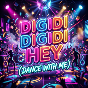 Digidi Digidi Hey Dance With Me by Fazyls