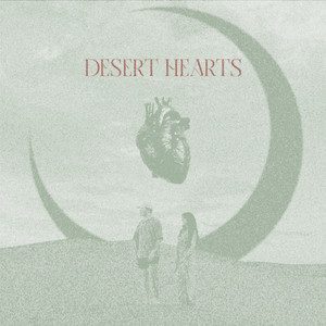 Desert Hearts by OHWILL, Ceci Hone