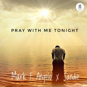 Pray With Me Tonight - Devinity Remix by Mark F. Angelo, Sandie, Devinity