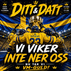 Vi Viker Inte Ner Oss by Ditt & Datt