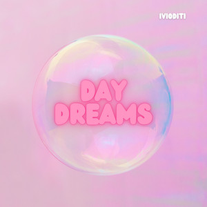 Day Dreams by Ivioditi