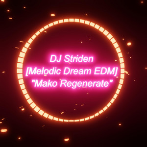 Mako Regenerate by DJ Striden