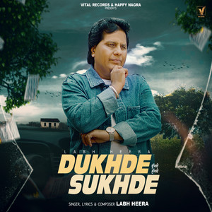 Dukhde Sukhde by Labh Heera