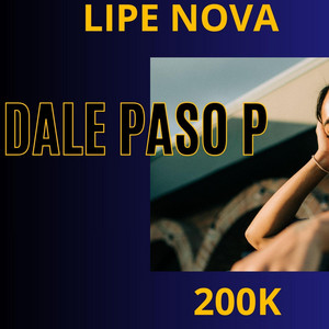 DALE PASO P by LIPE NOVA