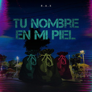 TU NOMBRE EN MI PIEL by RAX'