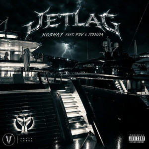 JETLAG by K0SHAY, P$v, itssosa