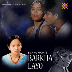 Bishnu Majhi - Barkha Layo