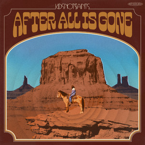 After All Is Gone by Kidsnot$aints.
