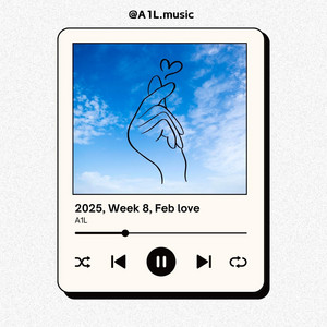 A1L - 2025, Week 8, Feb love