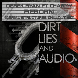 Reborn - Aerial Structures Chillout Mix by Derek Ryan, Charmy