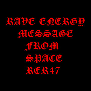Rave Energy - Message from Space (Slow Mix)