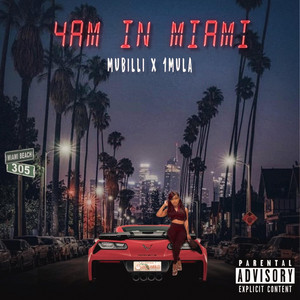 4AM IN MIAMI - song and lyrics by MuBilli, 1Mula | Spotify