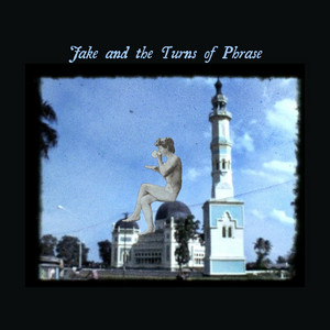 album cover: Jake and the Turns of Phrase