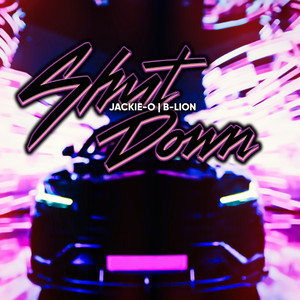 Jackie-O - Shut Down (feat. B-Lion)