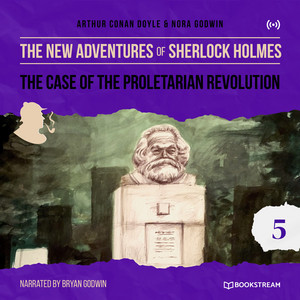 The Case of the Proletarian Revolution (The New Adventures of Sherlock Holmes 5)