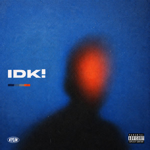 IDK! by Kylin