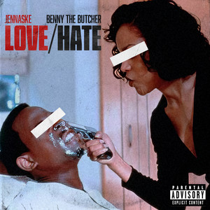 LOVE/HATE by Jennaske, Benny The Butcher